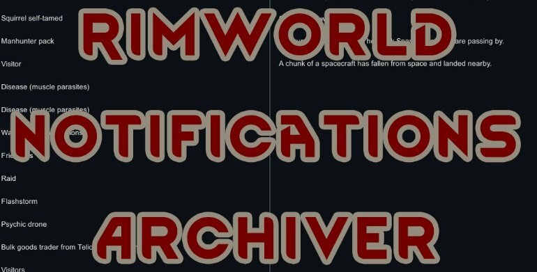 Rimworld мод Notifications Archiver